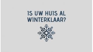 Uw huis klaar voor de winter?